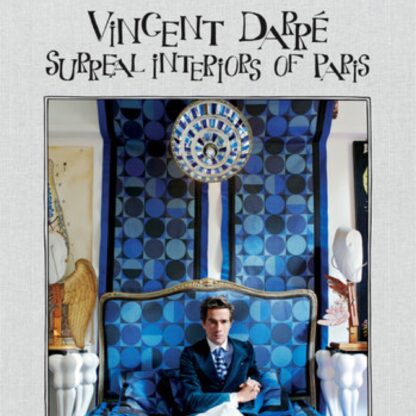 Vincent Darré: Surreal Interiors of Paris